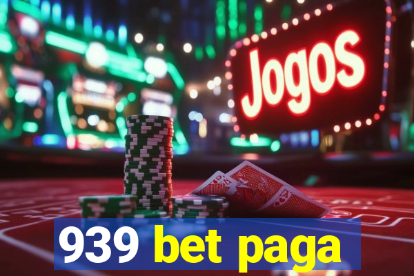 939 bet paga